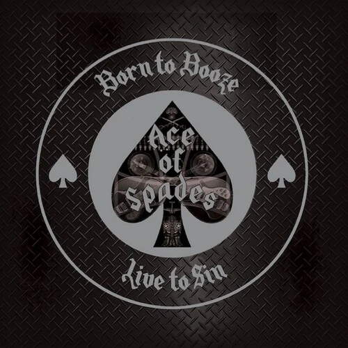 Ace of Spades - Born To Booze Live To Sin - A Tribute To Motorhead