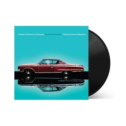 Bostich + Fussible - Tijuana Sound Machine (nortec Collective Presents) - Image 2