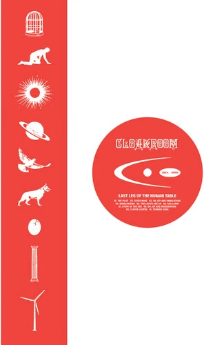 Cloakroom - Last Leg Of The Human Table [Clear]