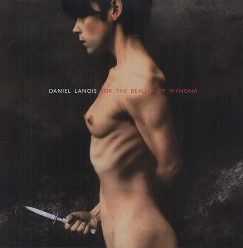 Daniel Lanois - For the Beauty of Wynona