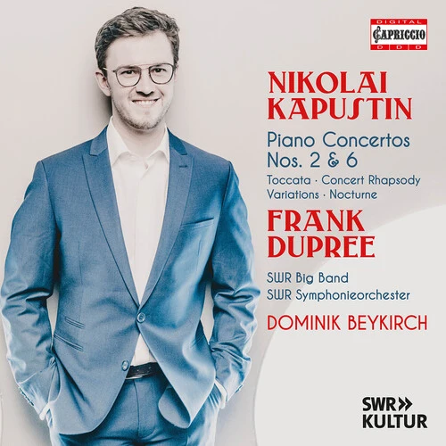 Frank Dupree - Kapustin: Piano Concertos Nos. 2 & 6