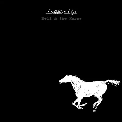 Neil & the Horse - F*ckin' Up [2LP] - Image 3