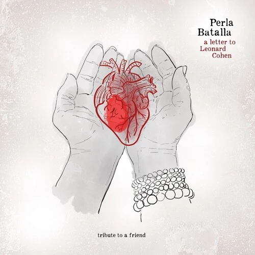 Perla Batalla - A Letter to Leonard Cohen: Tribute to a Friend