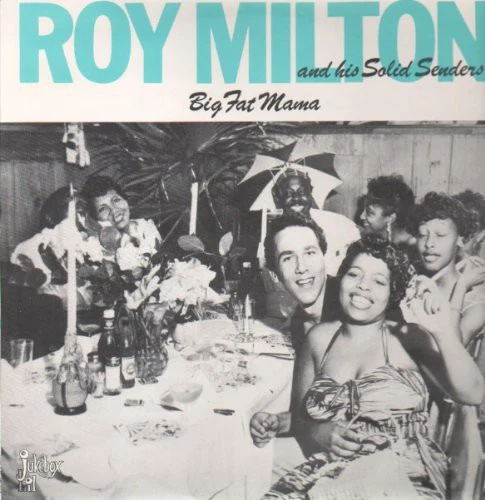 Roy Milton - Big Fat Mama