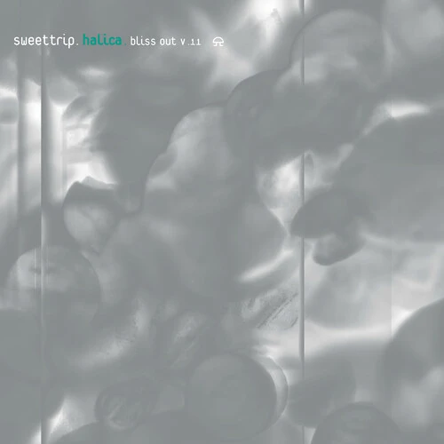 Sweet Trip - Halica: Bliss Out, Vol. 11 (expanded Edition) [2LP Silver]