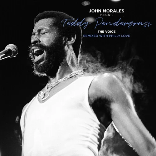 Teddy Pendergrass - John Morales Presents Teddy Pendergrass - Voice - Remixed With Philly Love