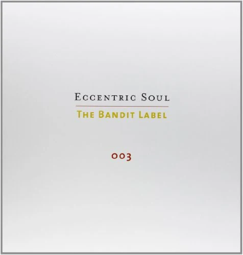 Various Artists - Eccentric Soul, Vol. 3: The Bandit Label